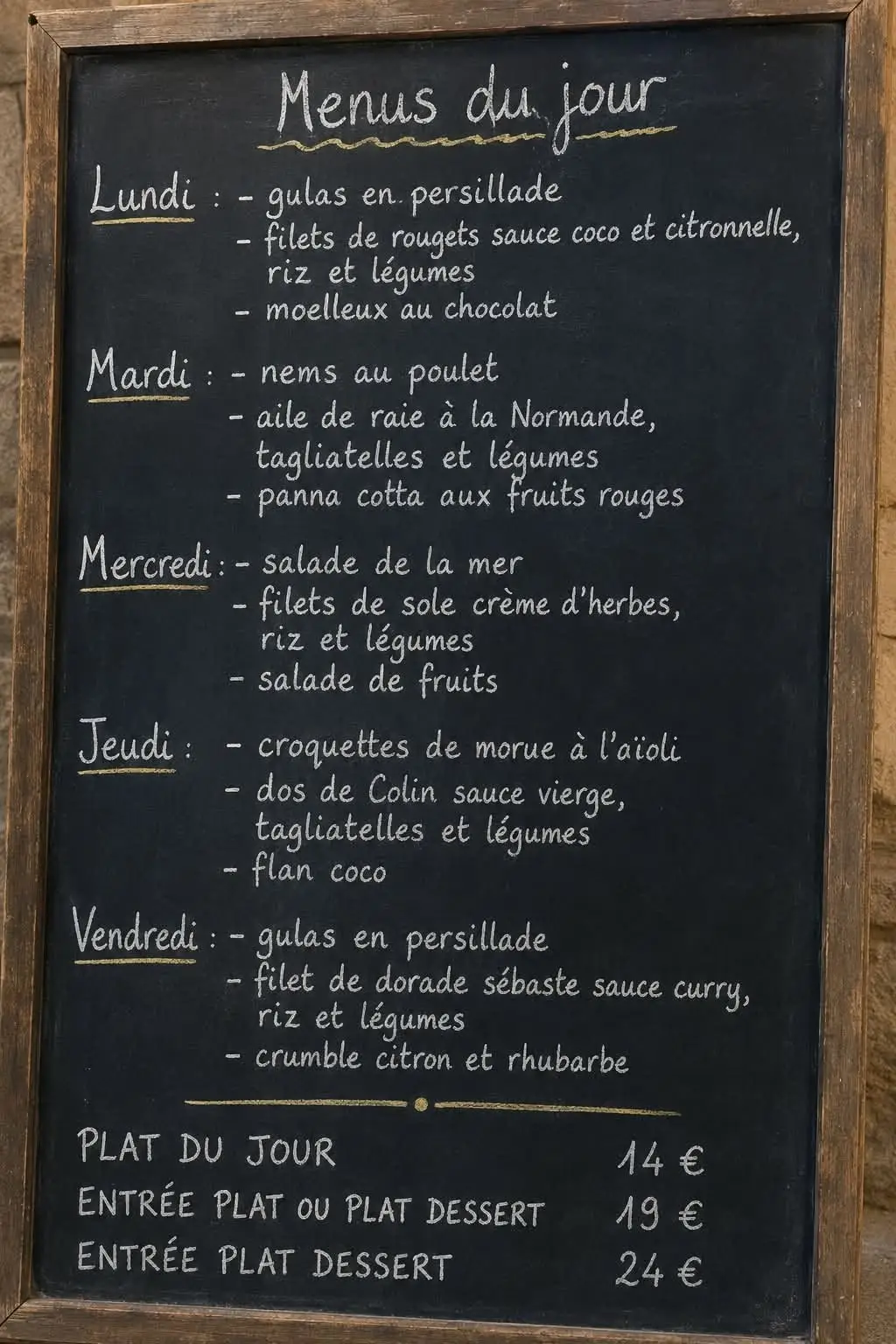 L'ardoise des menus du jour du restaurant, écrite à la craie, avec une suggestion différente par jour de la semaine